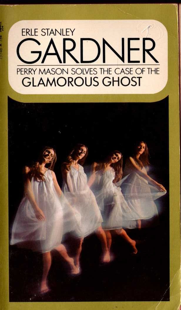 Erle Stanley Gardner  THE CASE OF THE GLAMOROUS GHOST front book cover image