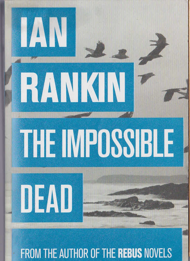 Ian Rankin  THE IMPOSSIBLE DEAD front book cover image