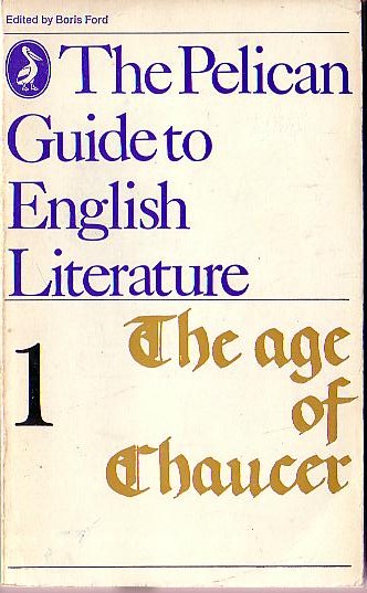 Boris Ford (edits) THE PELICAN GUIDE TO ENGLISH LITERATURE (1): THE AGE OF CHAUCER front book cover image