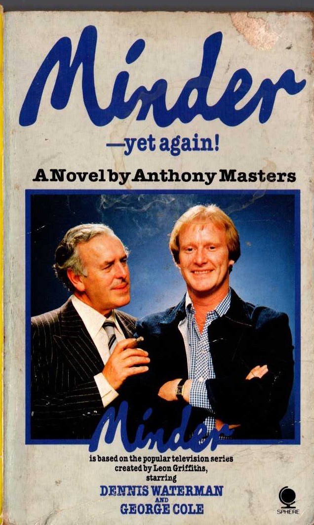 Anthony Masters  MINDER - YET AGAIN! (Dennis Waterman and George Cole) front book cover image