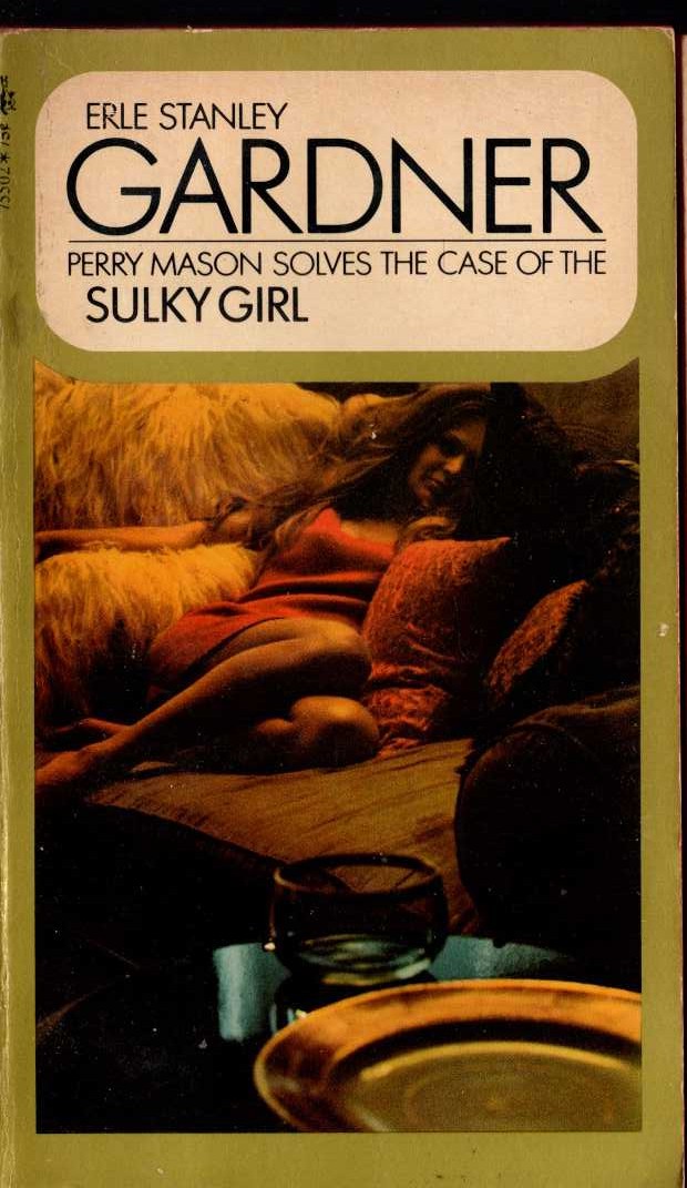 Erle Stanley Gardner  THE CASE OF THE SULKY GIRL front book cover image