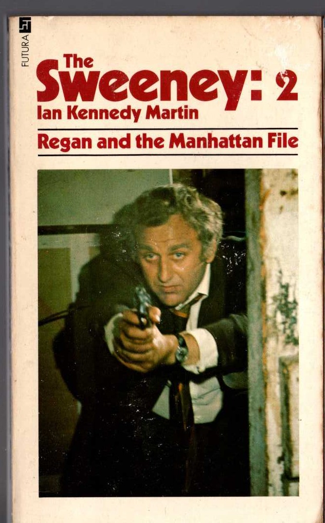 Ian Kennedy Martin  THE SWEENEY 2: REGAN AND THE NAMHATTAN FILE front book cover image