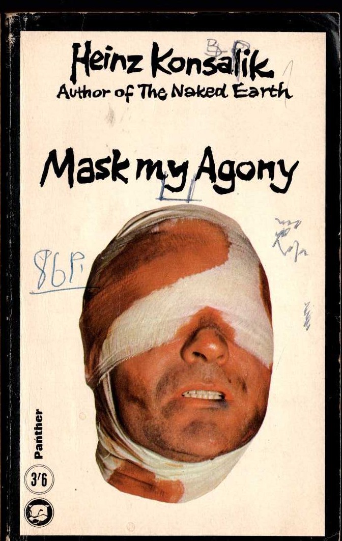 Heinz Konsalik  MASK MY AGONY front book cover image