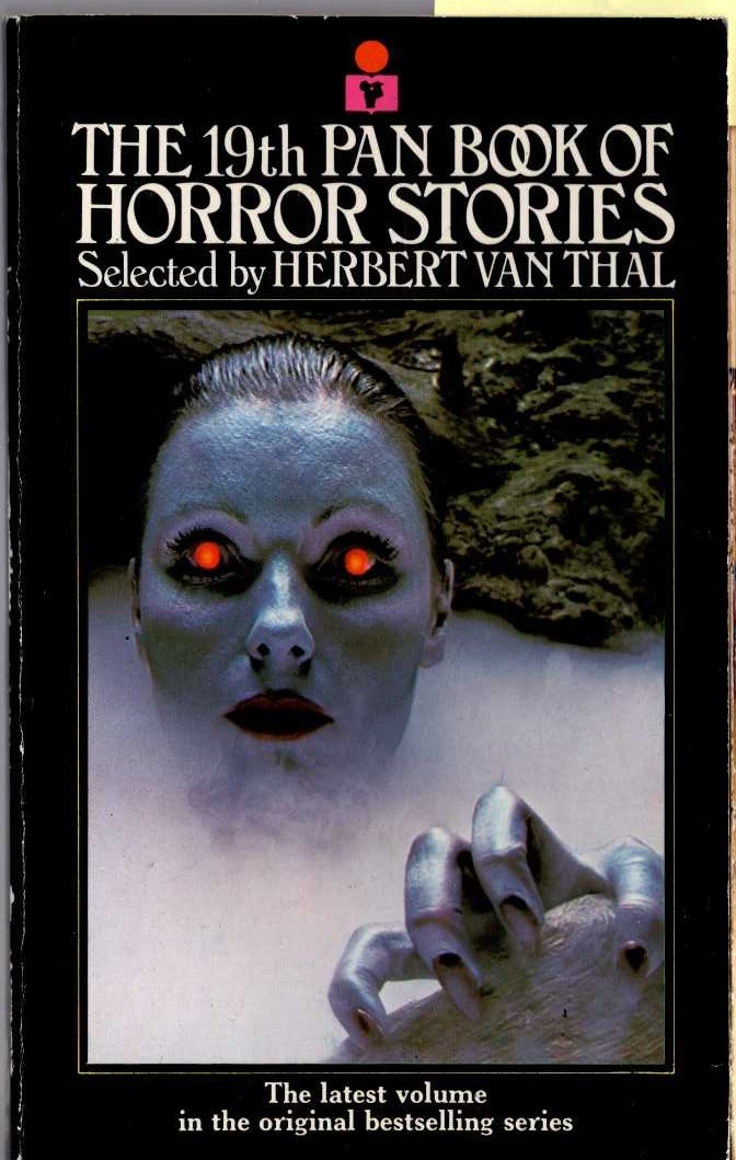 Herbert van Thal (selects) THE 19th PAN BOOK OF HORROR STORIES. Vol.19 front book cover image