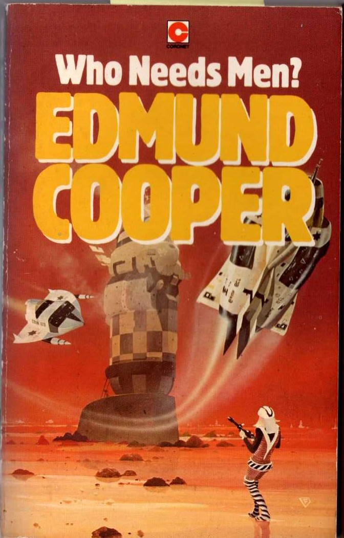 Edmund Cooper  WHO NEEDS MEN? front book cover image