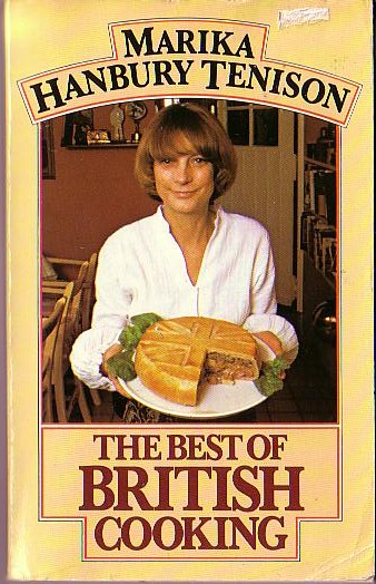 BRITISH COOKING, The Best of by Marika Hanbury Tenison front book cover image