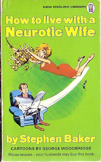 Stephen Baker  HOW TO LIVE WITH A NEUROTIC WIFE front book cover image