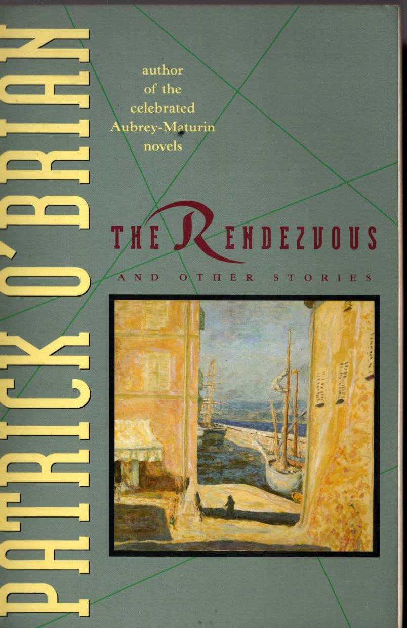 Patrick O'Brian  THE RENDEZVOUS and Other Stories front book cover image