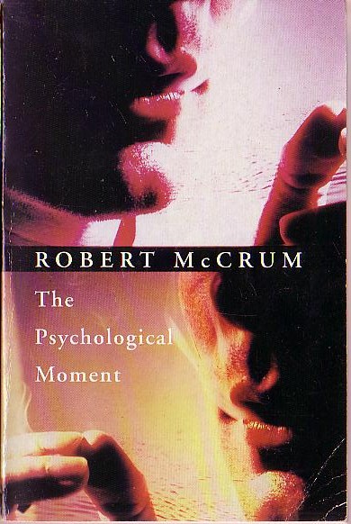 Robert McCrum  THE PSYCHOLOGICAL MOMENT front book cover image