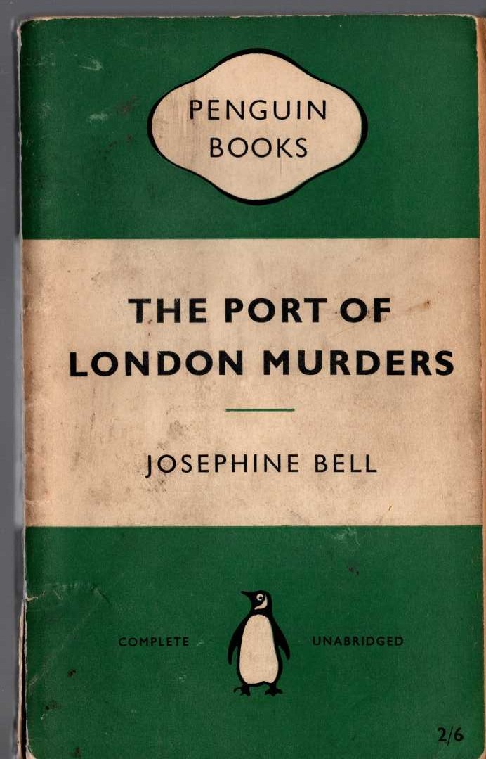 Josephine Bell  THE PORT OF LONDON MURDERS front book cover image