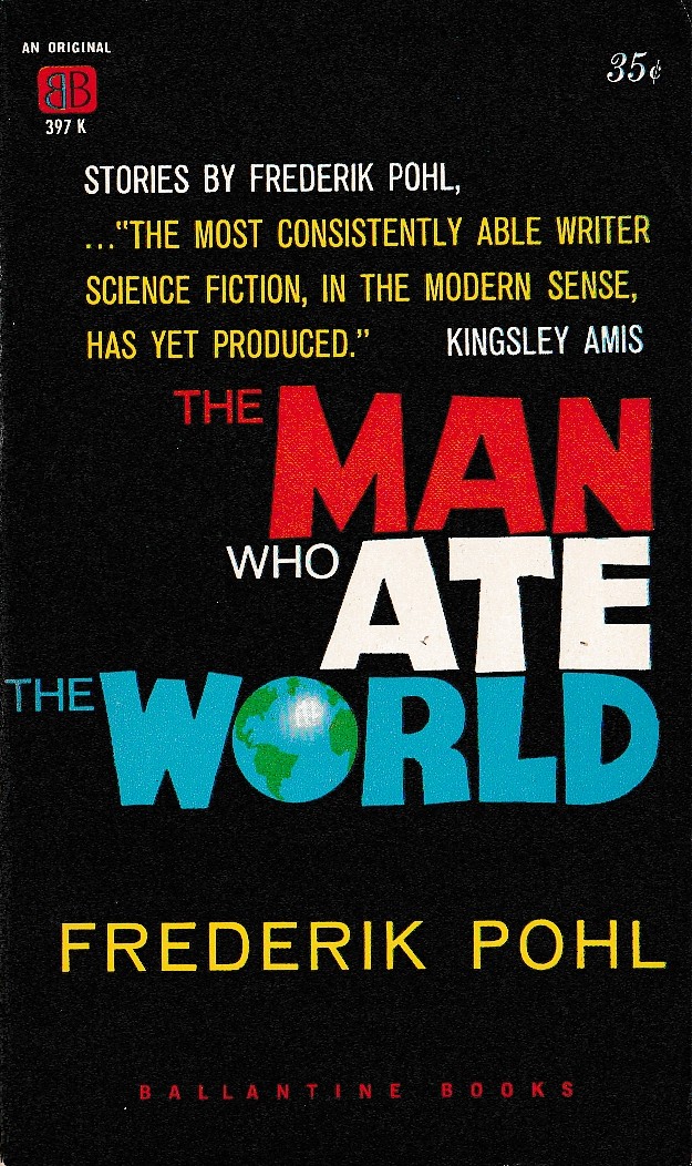 Frederik Pohl  THE MAN WHO ATE THE WORLD (Short stories) front book cover image