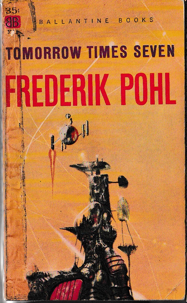 Frederik Pohl  TOMORROW TIMES SEVEN (Short stories) front book cover image