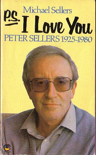 Michael Sellers  P.S. I LOVE YOU. Peter Sellers 1925-1980. (Biography) front book cover image