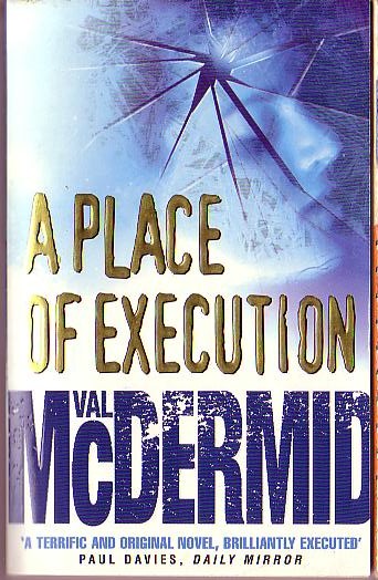 Val McDermid  A PLACE OF EXECUTION front book cover image
