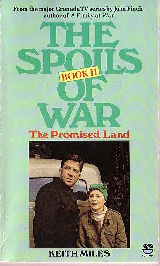Keith Miles  THE SPOILS OF WAR. Book II: The Promised Land (Granada TV) front book cover image