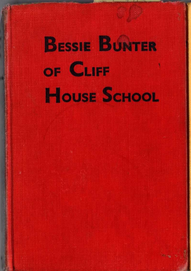 BESSIE BUNTER OF CLIFF HOUSE SCHOOL front book cover image