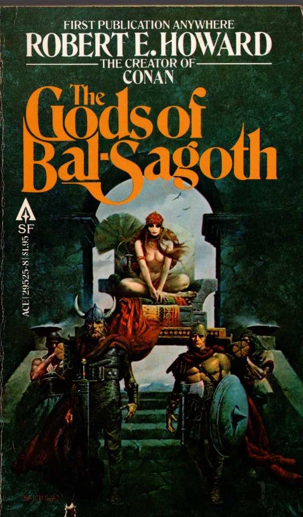 Robert E. Howard  THE GODS OF BAL-SAGOTH front book cover image