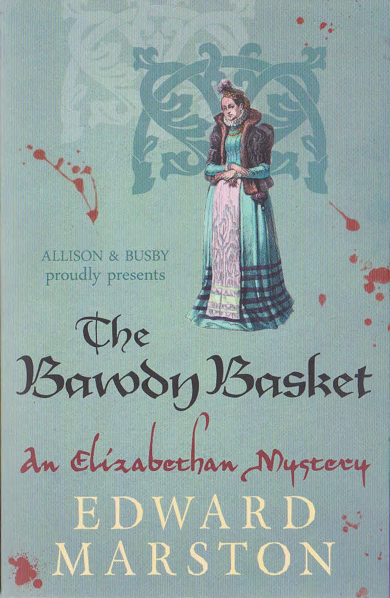 Edward Marston  THE BAWDY BASKET. An Elizabethan Mystery front book cover image