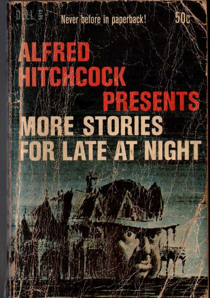 Alfred Hitchcock (presents) MORE STORIES FOR LATE AT NIGHT front book cover image