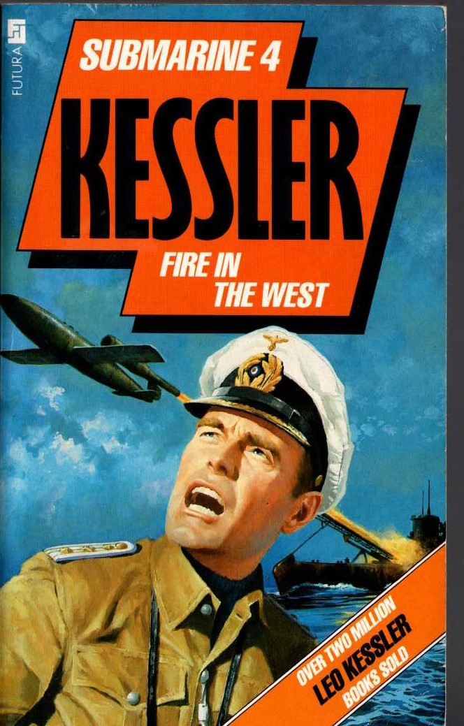 Leo Kessler  SUBMARINE 4: FIRE IN THE WEST front book cover image