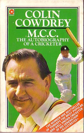 Colin Cowdry
 .M.C.C. The Autobiography of a Cricketer<BR>
 . .Coronet 1977 (Photo) front cover image