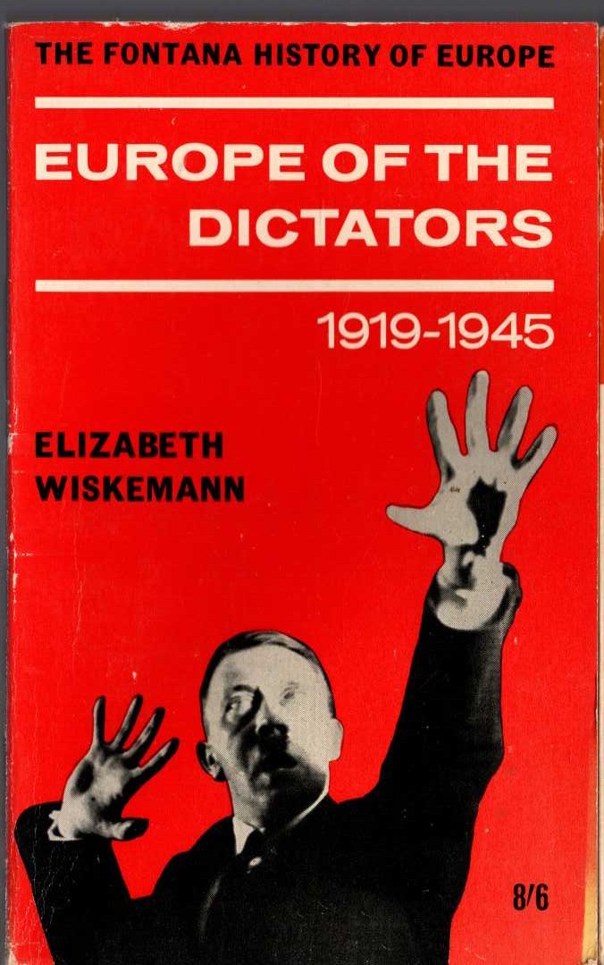 Elizabeth Wiskemann  EUROPE OF THE DICTATORS 1919 - 1945 front book cover image