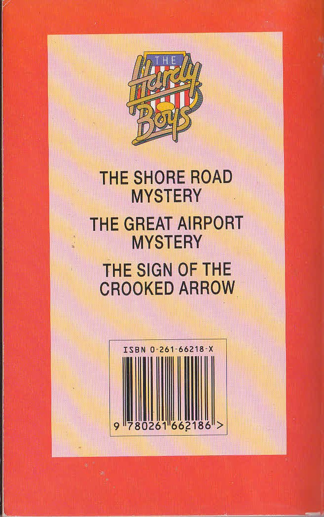 Franklin W. Dixon  THE HARDY BOYS: THE SHORE ROAD MYSTERY/ THE GREAT AIRPORT MYSTERY/ THE SIGN OF THE CROOKED ARROW magnified rear book cover image