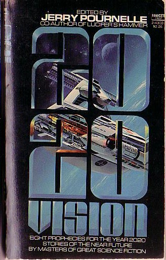 Jerry Pournelle (edits) 20-20 VISION (Eight prophetic tales) front book cover image