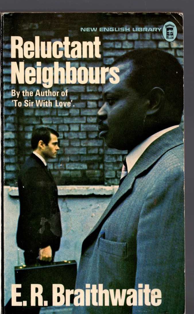 E.R. Braithwite  RELUCTANT NEIGHBOURS front book cover image