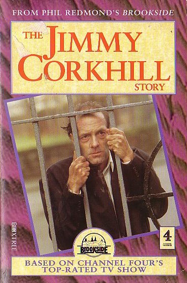 Rachel Braverman  THE JIMMY CORKHILL STORY (Brookside - C4) front book cover image