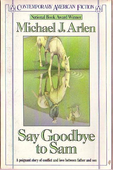 Michael J. Arlen  SAY GOODBYE TO SAM front book cover image