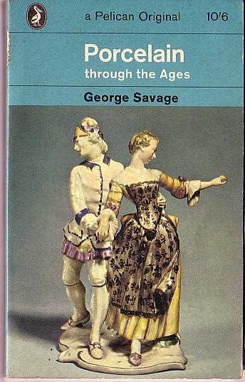 PORCELAIN Through the Ages by George Savage front book cover image