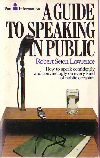 SPEAKING IN PUBLIC, A Guide to by Robert Seton Lawrence front book cover image