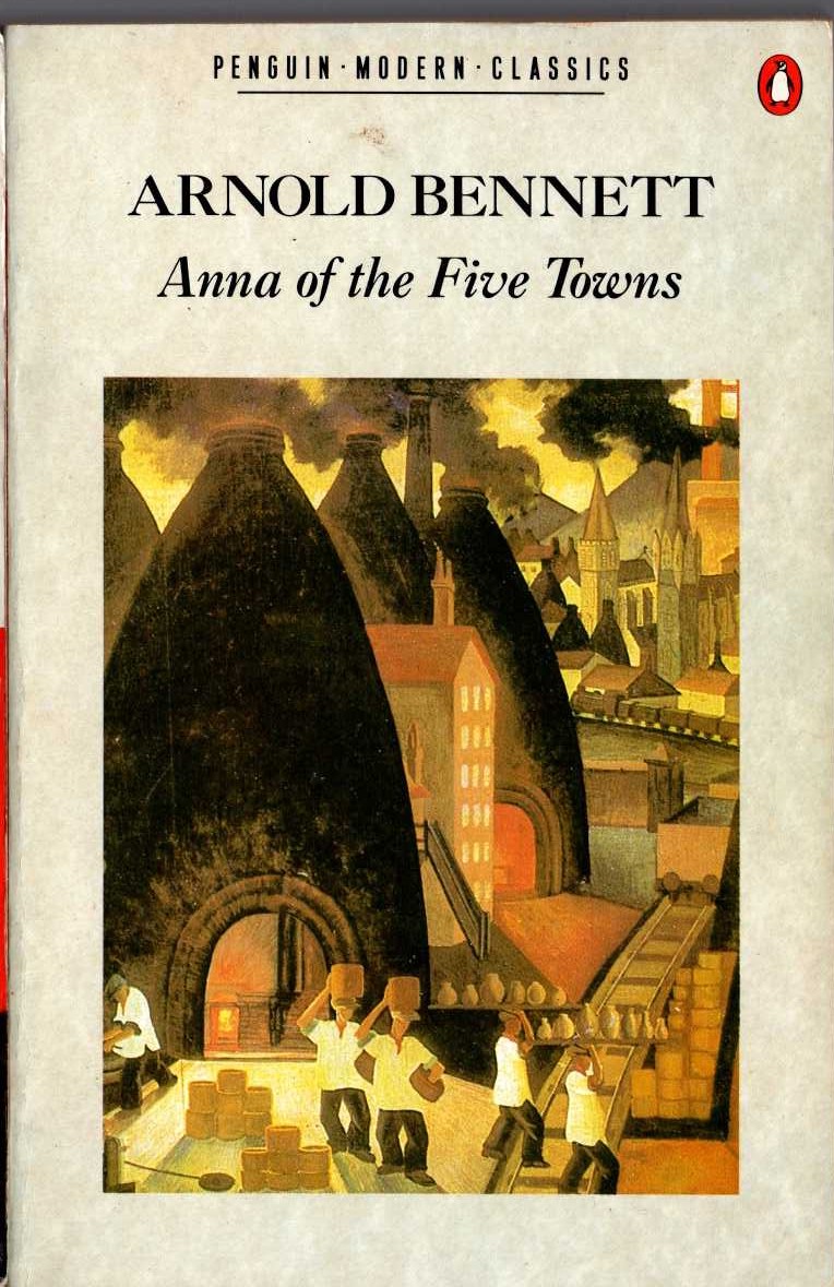 Arnold Bennett  ANNA OF THE FIVE TOWNS front book cover image
