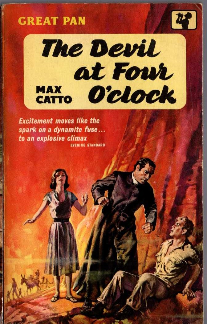 Max Catto  THE DEVIL AT FOUR O'CLOCK front book cover image