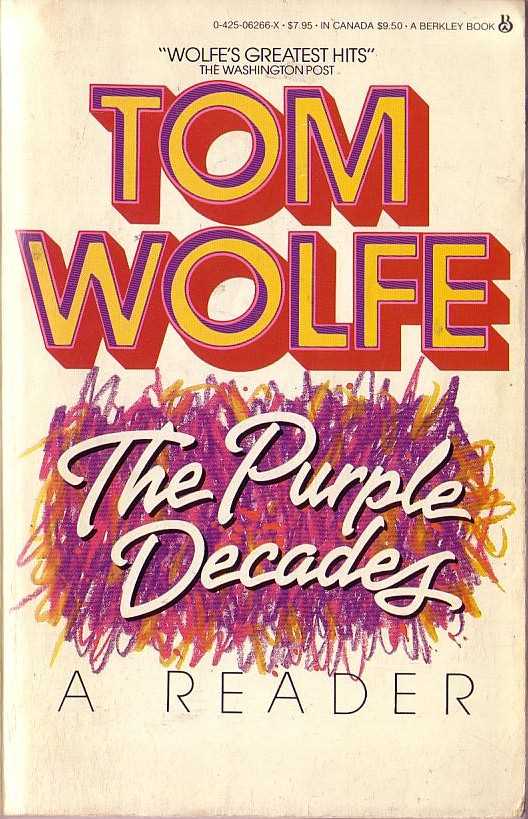 Tom Wolfe  THE PURPLE DECADES. A Reader front book cover image