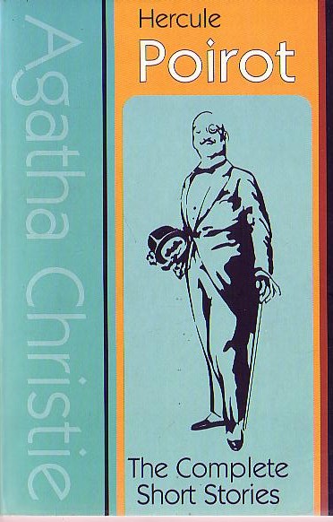 Agatha Christie  HERCULE POIROT: THE COMPETE SHORT STORIES front book cover image
