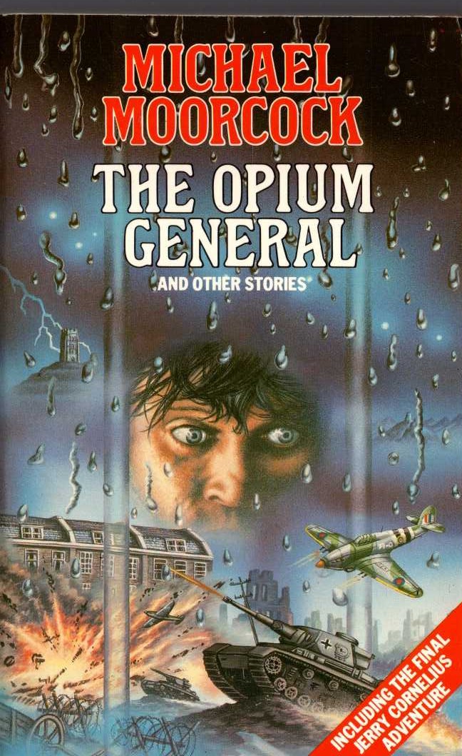 Michael Moorcock  THE OPIUM GENERAL AND OTHER STORIES front book cover image