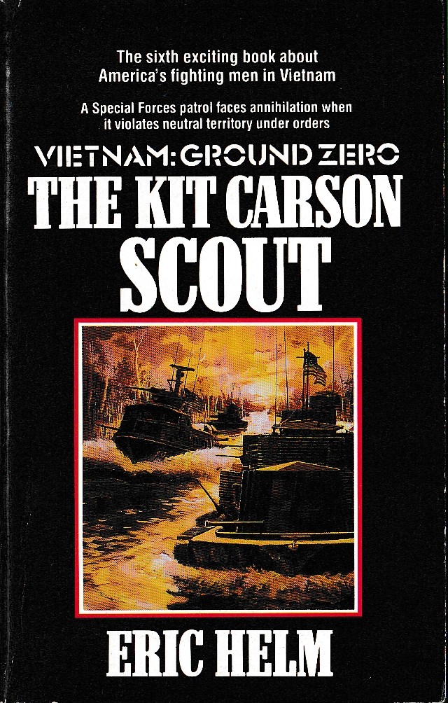 Eric Helm  VIETNAM: GROUND ZERO - THE KIT CARSON SCOUT front book cover image