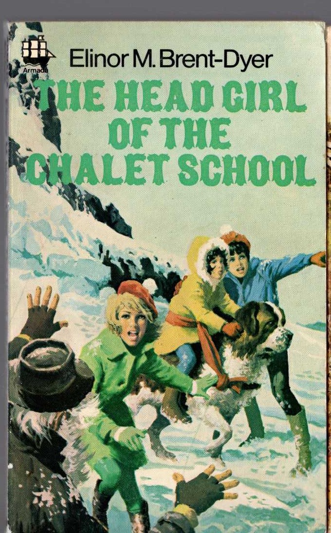 Elinor M. Brent-Dyer  THE HEAD GIRL OF THE CHALET SCHOOL front book cover image