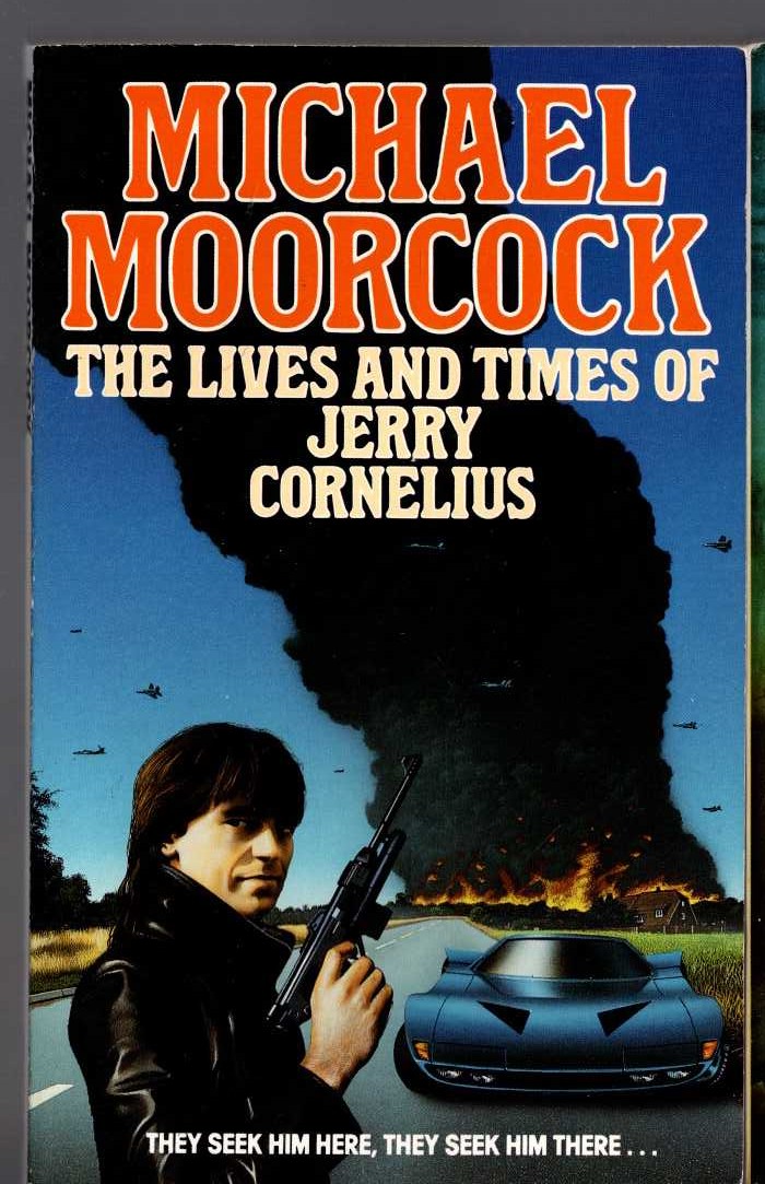 Michael Moorcock  THE LIVES AND TIMES OF JERRY CORNELIUS front book cover image