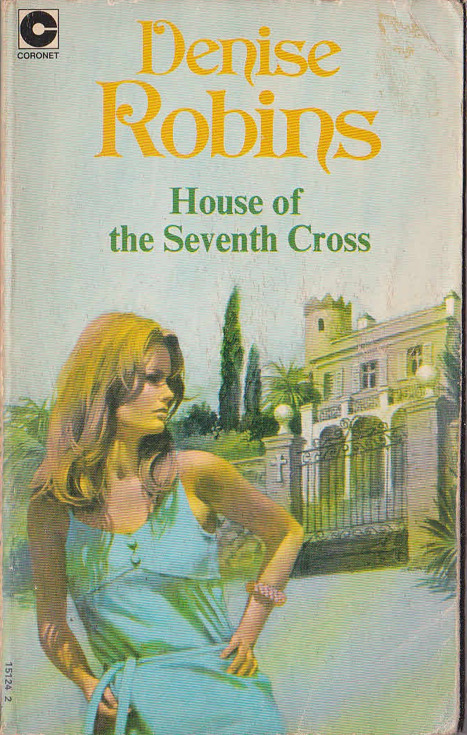Denise Robins  HOUSE OF THE SEVENTH CROSS front book cover image