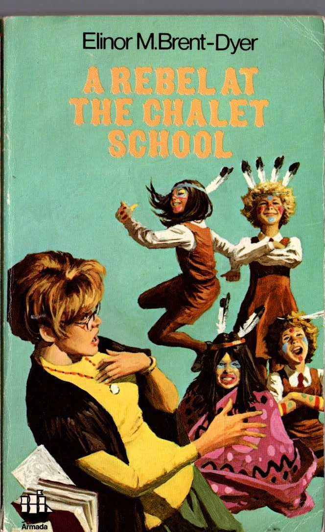 Elinor M. Brent-Dyer  A REBEL AT THE CHALET SCHOOL front book cover image