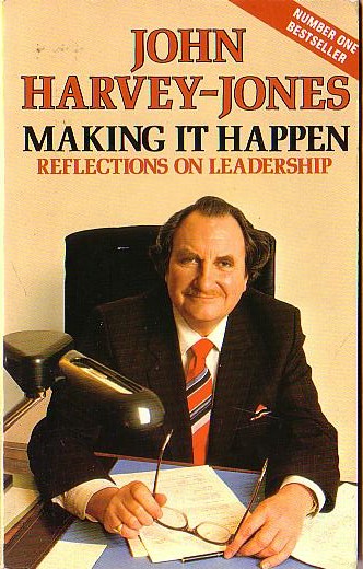 John Harvey-Jones  MAKING IT HAPPEN. Reflections on Leadership front book cover image