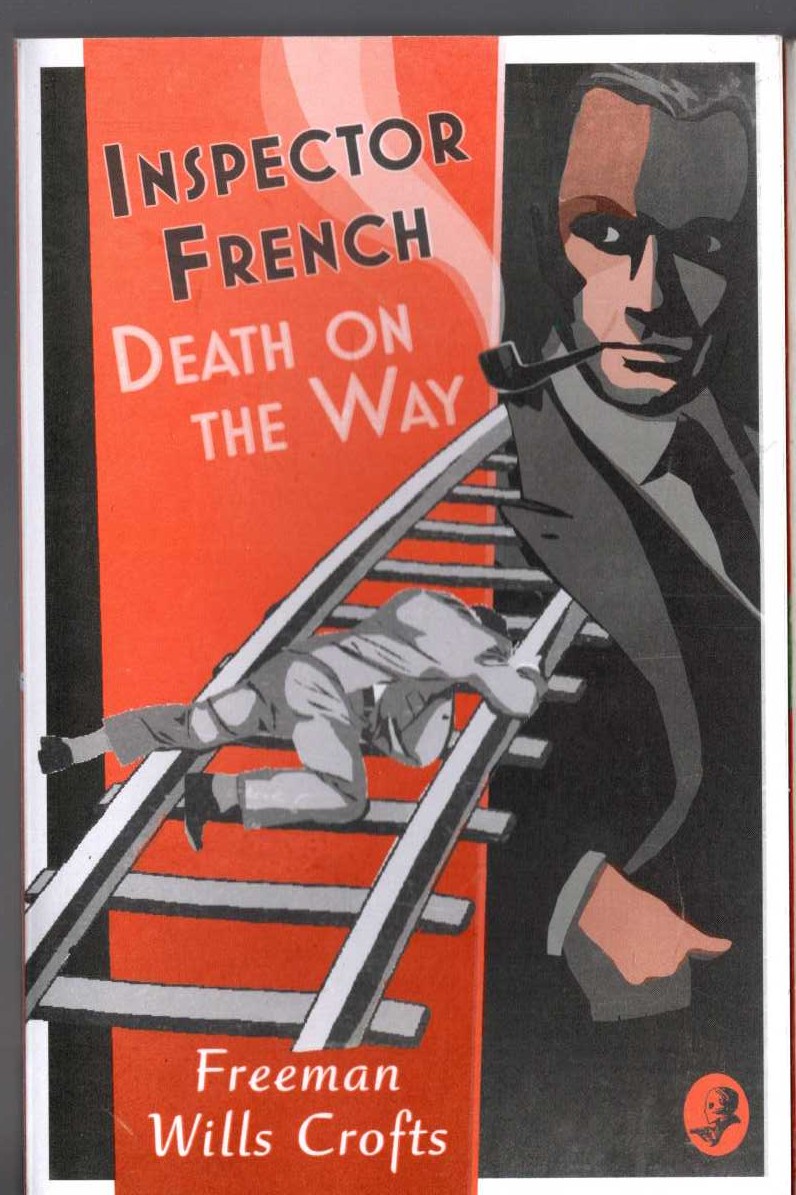 Freeman Wills Crofts  INSPECTOR FRENCH: DEATH ON THE WAY front book cover image
