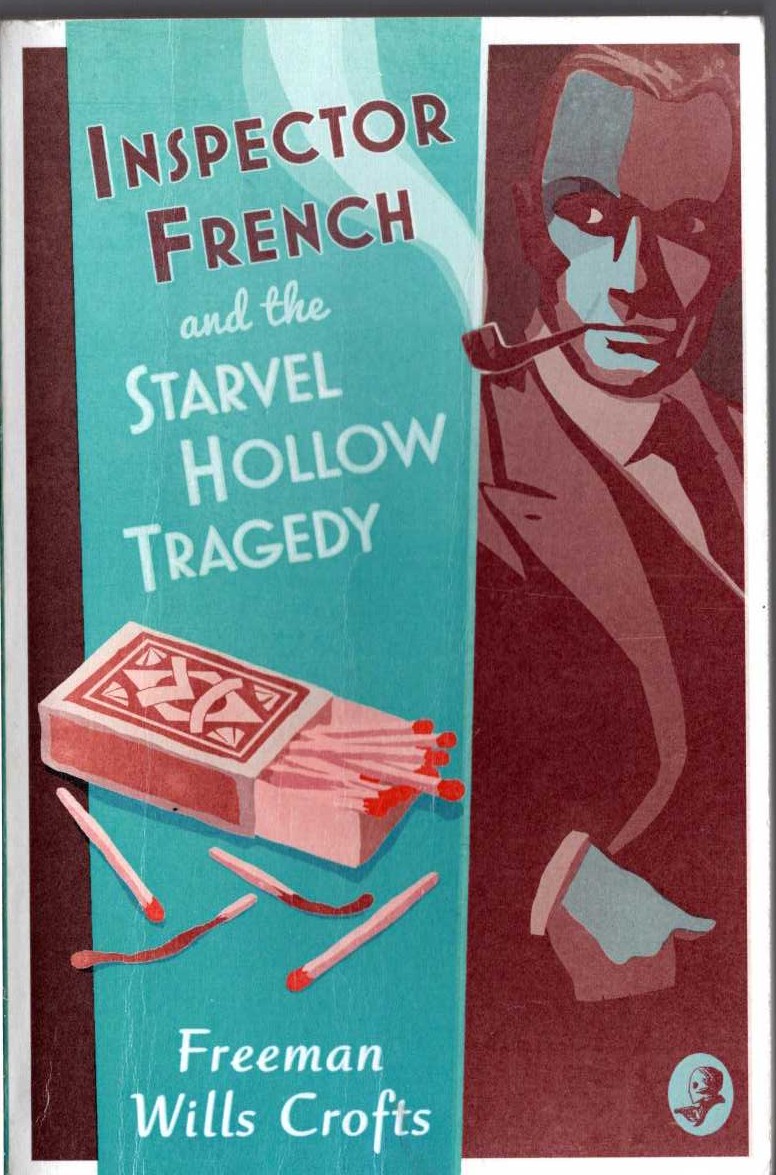 Freeman Wills Crofts  INSPECTOR FRENCH AND THE STARVEL HOLLOW TRAGEDY front book cover image