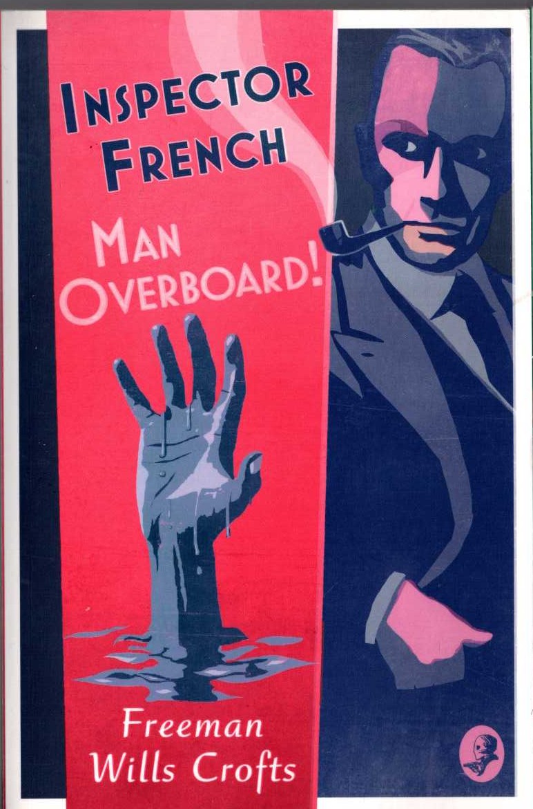 Freeman Wills Crofts  INSPECTOR FRENCH: MAN OVERBOARD front book cover image