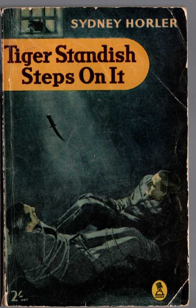 Sydney Horler  TIGER STANDISH STEPS ON IT front book cover image