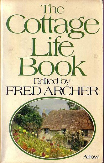 COTTAGE LIFE BOOK, The Edited by Fred Archer front book cover image