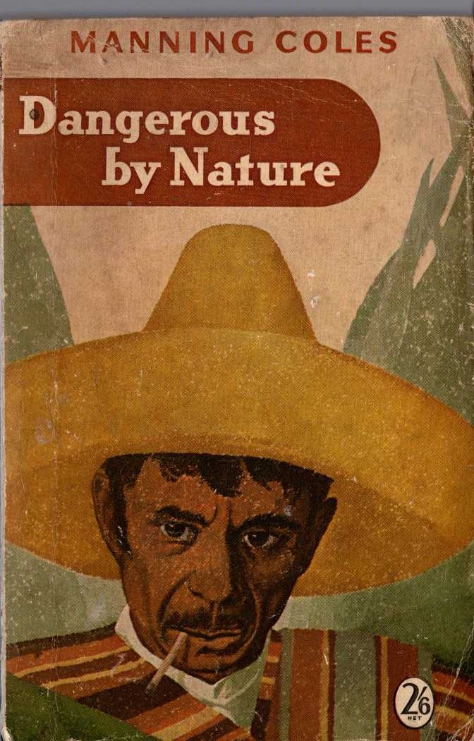 Manning Coles  DANGEROUS BY NATURE front book cover image